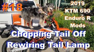 2019 KTM 690 Enduro Mods #18 - Chopping Tail Off Raising License Plate