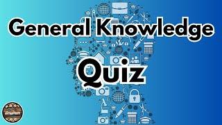 General Knowledge Quiz A to Z 30th Edition