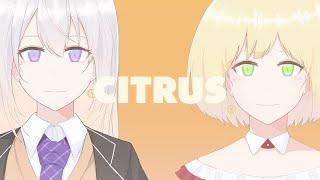 CITRUS/Orangestar（covered by 樋口楓・鈴谷アキ）