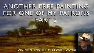 Another Free Landscape Painting For One of My Patrons, Part 2 - Oil Painting with Stuart Davies