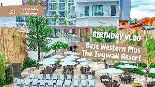 Birthday Vlog celebrating at THE BEST WESTERN PLUS - THE IVYWALL RESORT Panglao, Bohol