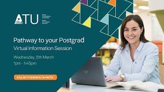 Pathway to your Postgrad: Virtual Information Session - Wednesday, 5th March 2025