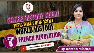 L5 | French Revolution | World History | 6th-12th | NCERTs by Sunya IAS | UPSC