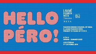 Fashion Design Council of India and Lakmē Fashion Week present péro