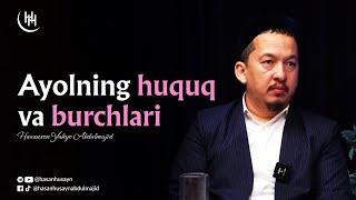 Ayolning huquq va burchlari - Hasanxon Yahyo Abdulmajid I Ҳасанхон Яҳё Абдулмажид