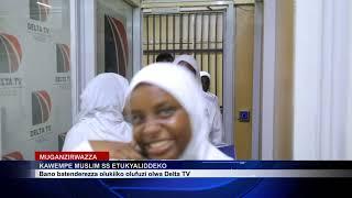 ESSOMERO LYA KAWEMPE MUSLIM BAKYADEKO KU DELTA TV