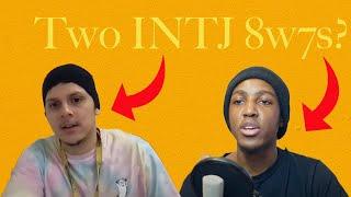 Two INTJ 8W7's share their views on MBTI