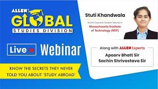 Webinar by Stuti Khandwala (MIT, USA) with ALLEN Kota Experts; GRE, GMAT, SAT, ACT, TOEFL, IELTS