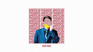 Poor Moxi - American Paranoid