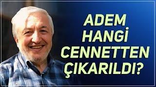 Hz. Adem ile Havva’nın çıkartıldığı cennet nedir? - Prof.Dr. Mehmet Okuyan