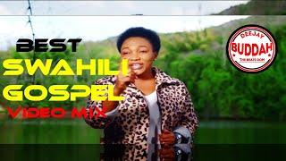 BEST SWAHILI GOSPEL NONSTOP VIDEO MIX 2023| PRAISE AND WORSHIP GOSPEL MIX|DEEJAY BUDDAH 254|ZABRON