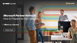 Microsoft Partner Network (MPN) Changes Webinar