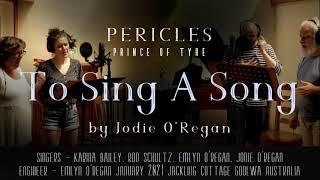 To Sing A Song - from Pericles Prince Of Tyre by Jodie O'Regan