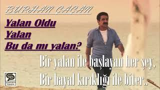 BURHAN ÇAÇAN - Yalan Oldu & Yalan & Bu da mı yalan? (2022 Remastered)