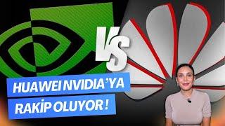 Huawei Nvidia'ya Rakip Oluyor!