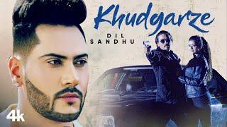 Khudgarze (Full Song) Dil Sandhu | Jay K | Navi Ferozepurwala | New Punjabi Song 2021