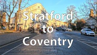 [4K] Driving from Stratford-upon-Avon  to Coventry (UK)