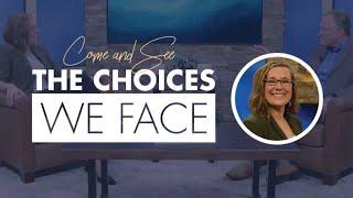 Come and See | The Choices We Face (Peter Herbeck & Anna Carter)