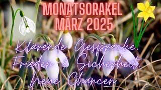 Monatsorakel März 2025Klärende Gespräche,Frieden|Sicherheit|Neue Chancen#tarot