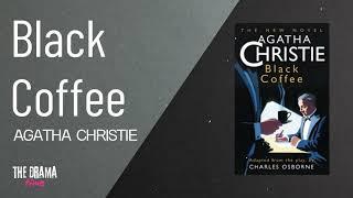 Black Coffee: A Hercule Poirot Novel - Agatha Christie | DRAMA TIME with BBC