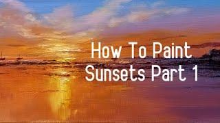 How To Paint a Sunset Part 1.     Easy Oil Painting Tutorials