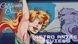 The Ultimate City Pop Anime OVA | California Crisis (1986) | Retro Anime Reviews