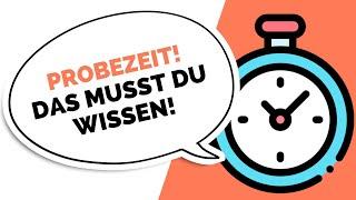 Probezeit - Das musst du wissen! (WICHTIG!)