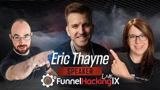 Funnel Hacking LIVE Speaker - Eric Thayne!!!