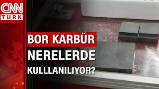 Türkiye'nin ilk bor karbür tesisinde hangi çalışmalar yapılıyor?