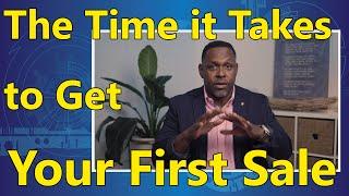 New Real Estate Agent Training: The Time it Takes to Get Your First Sale