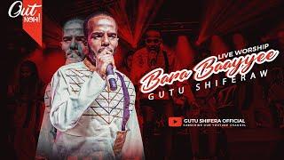 BARA BAAYYEE new gospel live song. Singer Gutu Shiferaw   #Fiinoo2 2023