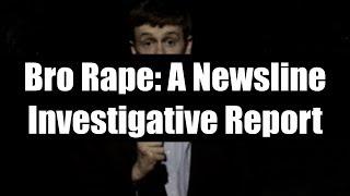 Bro Rape: A Newsline Investigative Report