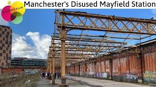 Exploring Manchester's Disused Mayfield Station Built 1910