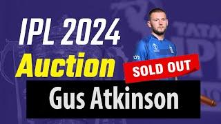 IPL AUCTION 2024: Gus Atkinson SOLD TO KOLKATA KNIGHT RIDERS