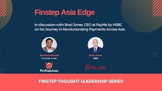 Finstep Edge Podcast with Brad Jones on his Journey in Revolutionising Payments Across Asia