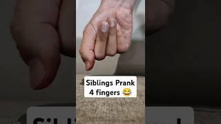 Only 4 Fingers #prank #shorts #funny #relatable #siblings #viral