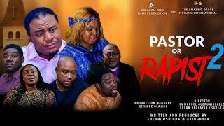 PASTOR OR RAPIST 2 || LATEST 2024 GOSPEL MOVIE BY FOLORUNSO GRACE AKINGBOLA