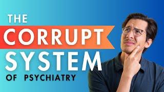 3 Criticisms of Modern Psychiatry