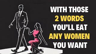 You will attract any woman with these 2 magic word (MEN MUST KNOW) | Stoicism