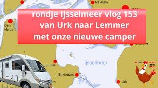 #153-24 met onze nieuw camper van #Urk naar #Lemmer rondje #Ijsselmeer van #urk naar #Lemmer