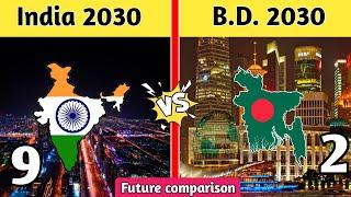 India 2030 VS Bangladesh 2030 Future Comparison-India Vs Bangladesh Country Comparison-Youthpahadi