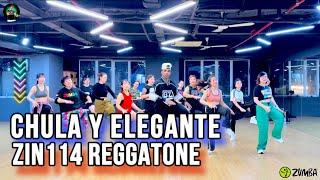 Zin114 | CHULA Y ELEGANTE | REGGATONE Zumba Dance Fitness Choreography Zincommunity