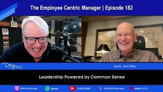 The Seven Key Attributes of Successful Managers with Jack Wiley 182