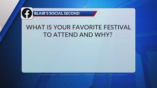 Blair's Social Second: What is your favorite festival to attend and why?