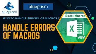 How to Handle errors of Macros | @BluePrismLtd | KT Sessions