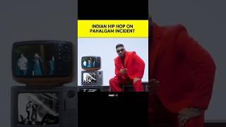 Sad Reality of INDIAN HIP HOP COMMUNITY on PAHALGAM #emiwaybantai #krsna #badshah #honeysingh #dhh