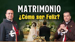 ️ Matrimonio: ¿Cómo llevarlo debidamente? | Podcast de los Heraldos - Episodio 7