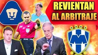  EXPLOTAN por el ARBITRAJE del PUMAS VS MONTERREY ¿ROBO a PUMAS? ¿AYUDA a RAYADOS?