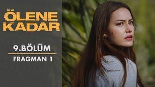 Ölene Kadar | 9.Bölüm - Fragman 1