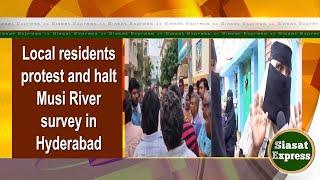 Local residents protest and halt Musi River survey in Hyderabad | Siasat Express @ 4pm | 26-Sep-2024